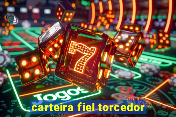 carteira fiel torcedor